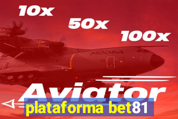 plataforma bet81